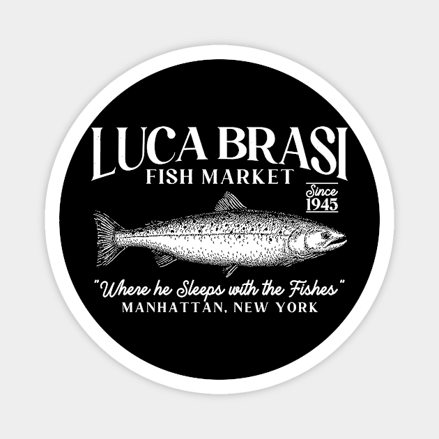 luca brasi fish market Magnet by ITS RAIN